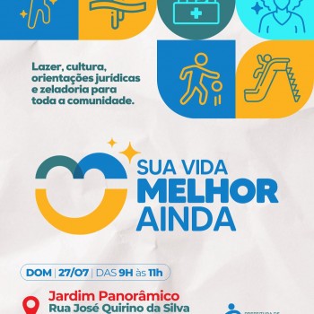 Jardim Panorâmico recebe neste domingo a 6ª edição do ‘Sua Vida Melhor Ainda’